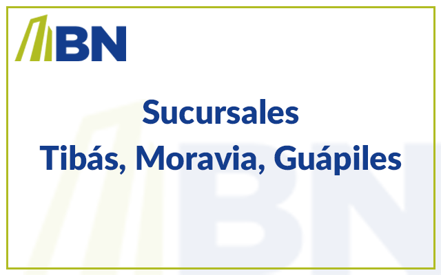 Banco Nacional Tibás, Moravia, Guápiles